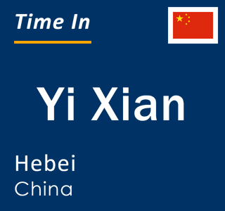 Current local time in Yi Xian, Hebei, China