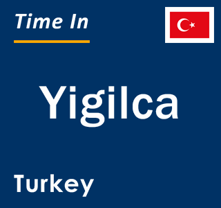 Current local time in Yigilca, Turkey