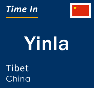 Current local time in Yinla, Tibet, China