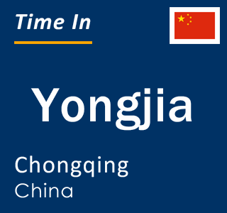 Current local time in Yongjia, Chongqing, China