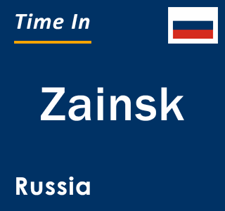 Current local time in Zainsk, Russia