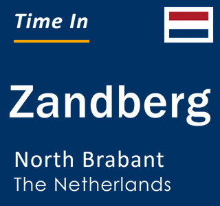 Current Local Time in Zandberg, North Brabant, The Netherlands