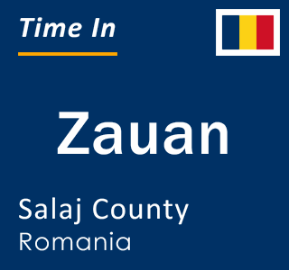 Current local time in Zauan, Salaj County, Romania