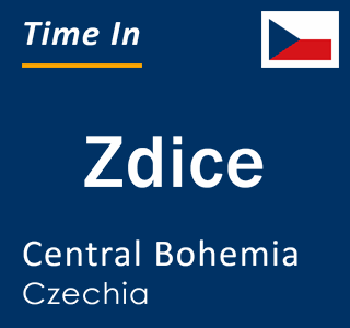 Current local time in Zdice, Central Bohemia, Czechia