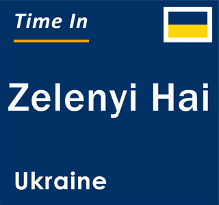 Current local time in Zelenyi Hai, Ukraine