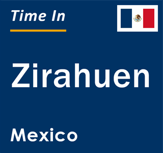 Current local time in Zirahuen, Mexico