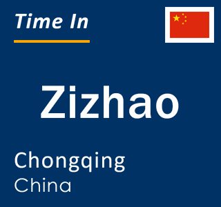Current local time in Zizhao, Chongqing, China