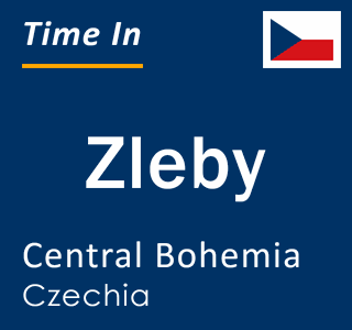 Current local time in Zleby, Central Bohemia, Czechia