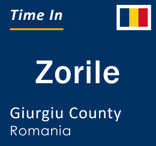 Current local time in Zorile, Giurgiu County, Romania