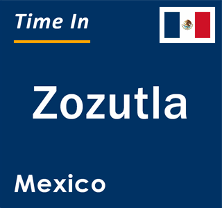 Current local time in Zozutla, Mexico