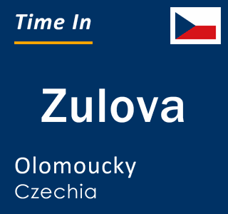 Current local time in Zulova, Olomoucky, Czechia