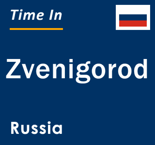 Current local time in Zvenigorod, Russia