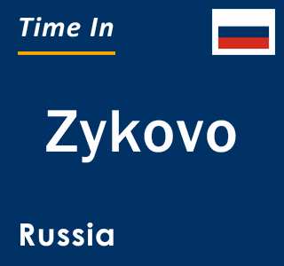 Current local time in Zykovo, Russia