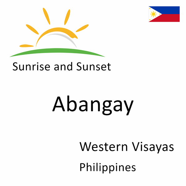 Sunrise and sunset times for Abangay, Western Visayas, Philippines
