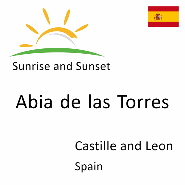 Sunrise and sunset times for Abia de las Torres, Castille and Leon, Spain