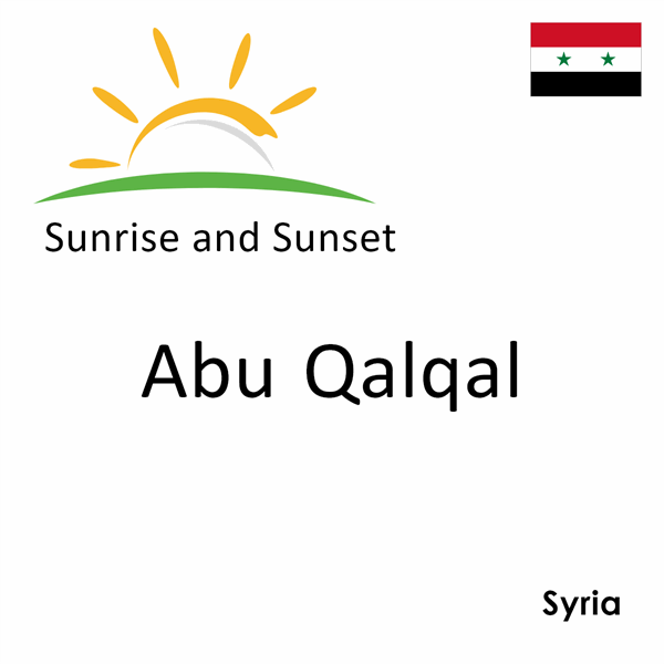 Sunrise and sunset times for Abu Qalqal, Syria
