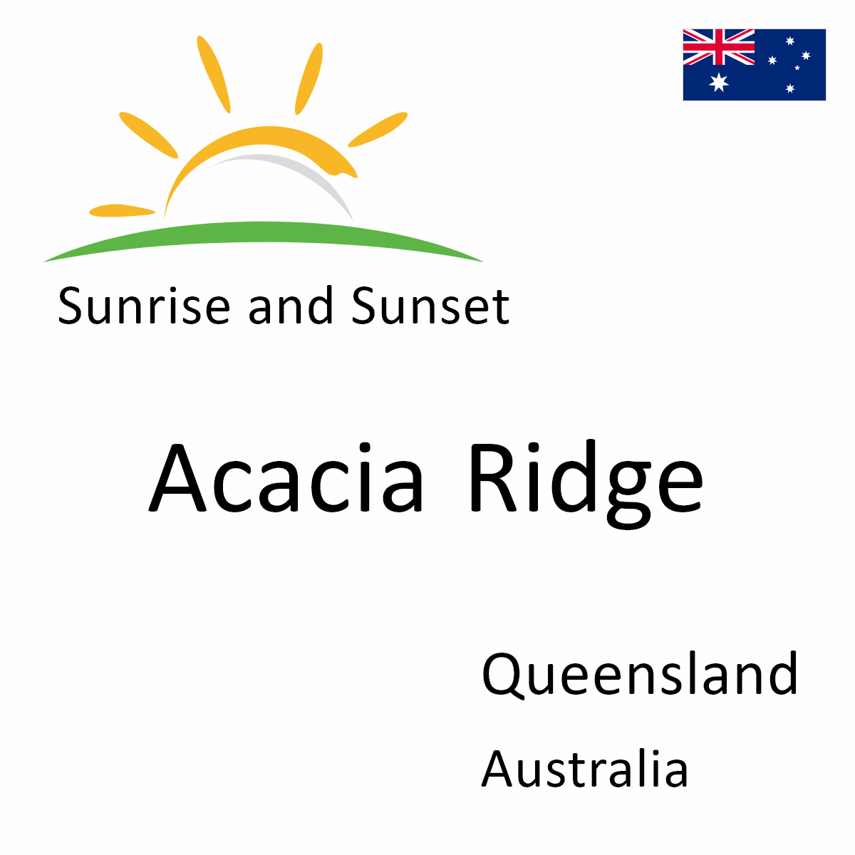 Sunrise and Sunset Times in Acacia Ridge, Queensland, Australia