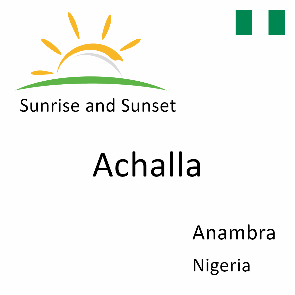 Sunrise and Sunset Times in Achalla, Anambra, Nigeria
