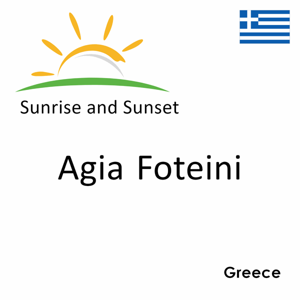 Sunrise and sunset times for Agia Foteini, Greece