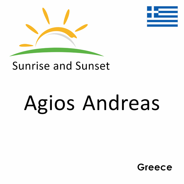 Sunrise and sunset times for Agios Andreas, Greece