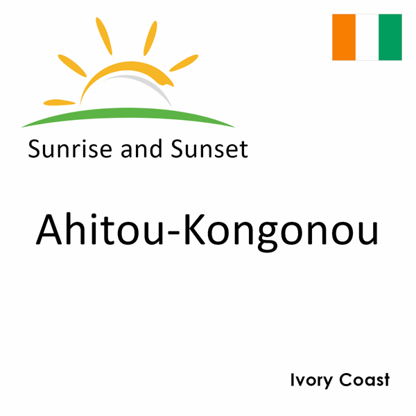 Sunrise and sunset times for Ahitou-Kongonou, Ivory Coast