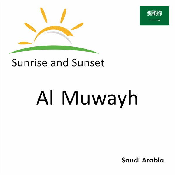 Sunrise and sunset times for Al Muwayh, Saudi Arabia