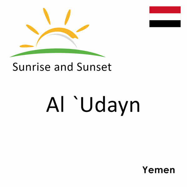 Sunrise and sunset times for Al `Udayn, Yemen