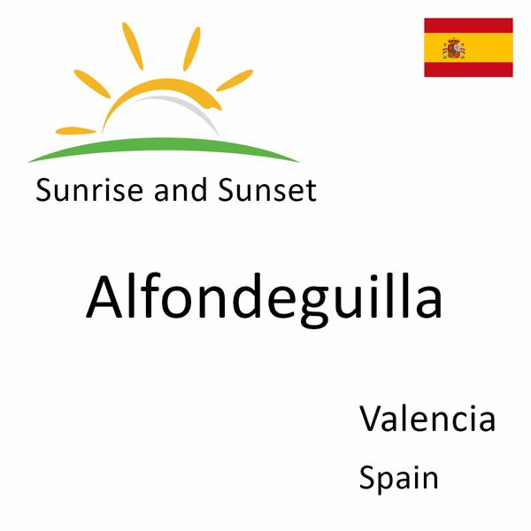 Sunrise and sunset times for Alfondeguilla, Valencia, Spain
