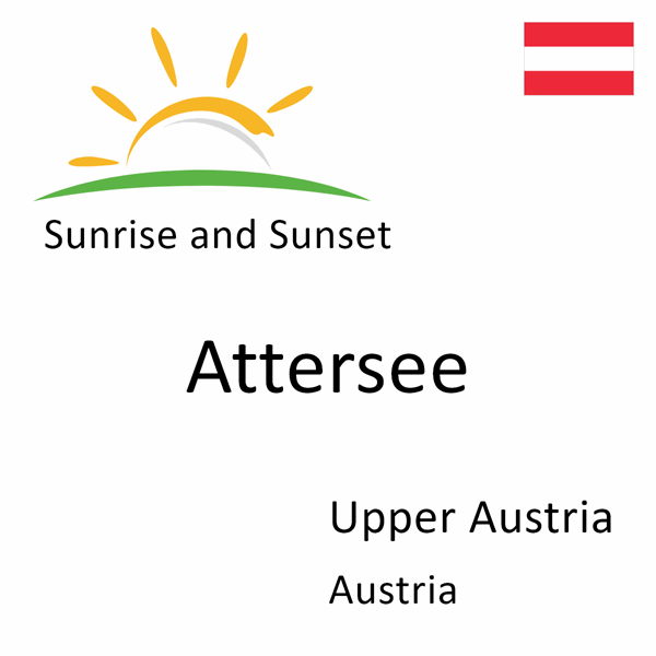Sunrise and sunset times for Attersee, Upper Austria, Austria
