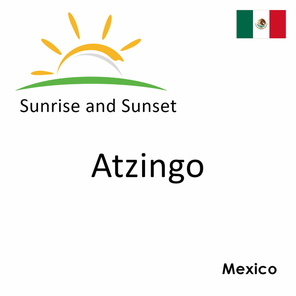 Sunrise and sunset times for Atzingo, Mexico