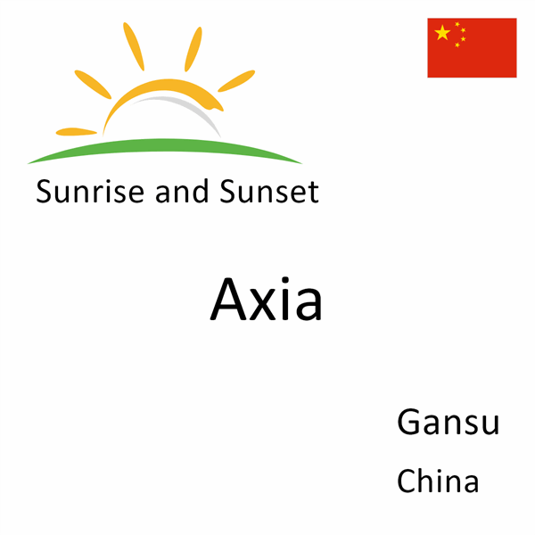 Sunrise and sunset times for Axia, Gansu, China