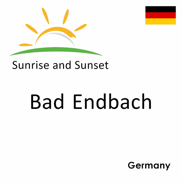 Sunrise and sunset times for Bad Endbach, Germany