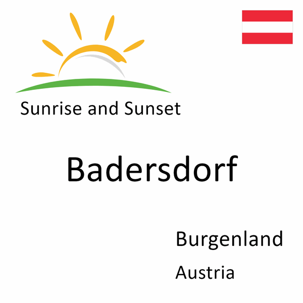 Sunrise and sunset times for Badersdorf, Burgenland, Austria
