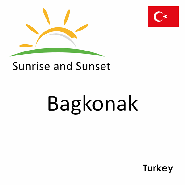 Sunrise and sunset times for Bagkonak, Turkey