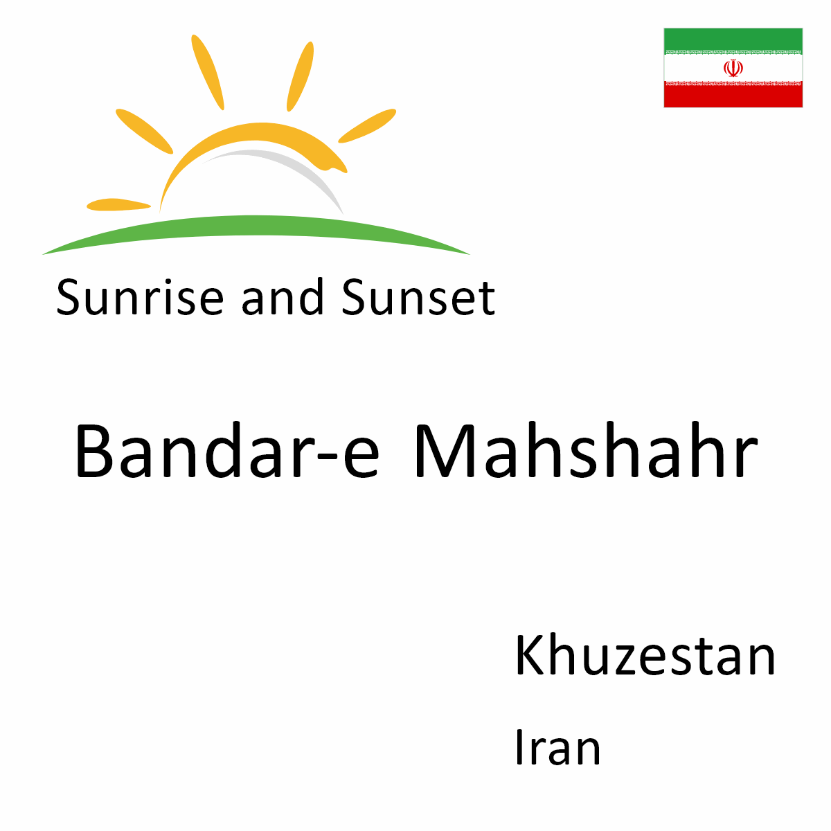 Sunrise and Sunset Times in Bandar-e Mahshahr, Khuzestan, Iran