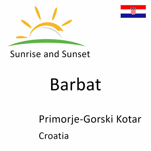 Sunrise and sunset times for Barbat, Primorje-Gorski Kotar, Croatia