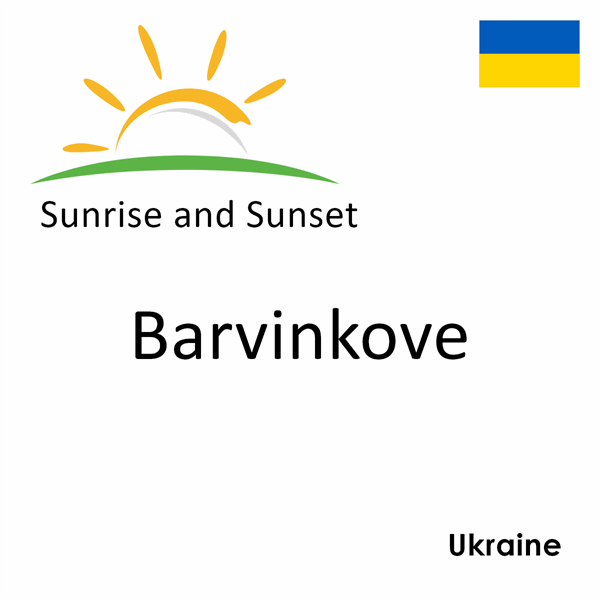 Sunrise and sunset times for Barvinkove, Ukraine
