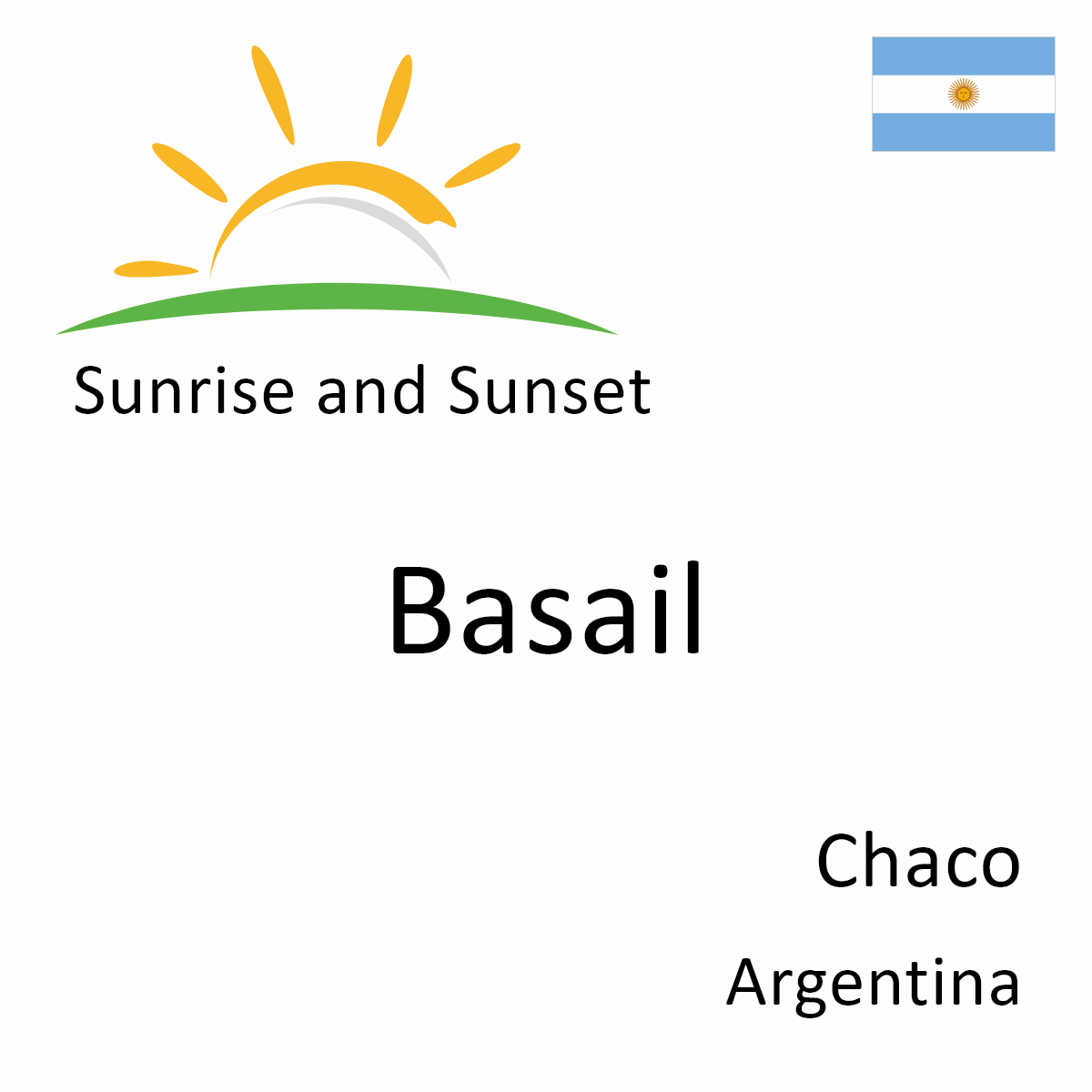 Sunrise and Sunset Times in Basail, Chaco, Argentina