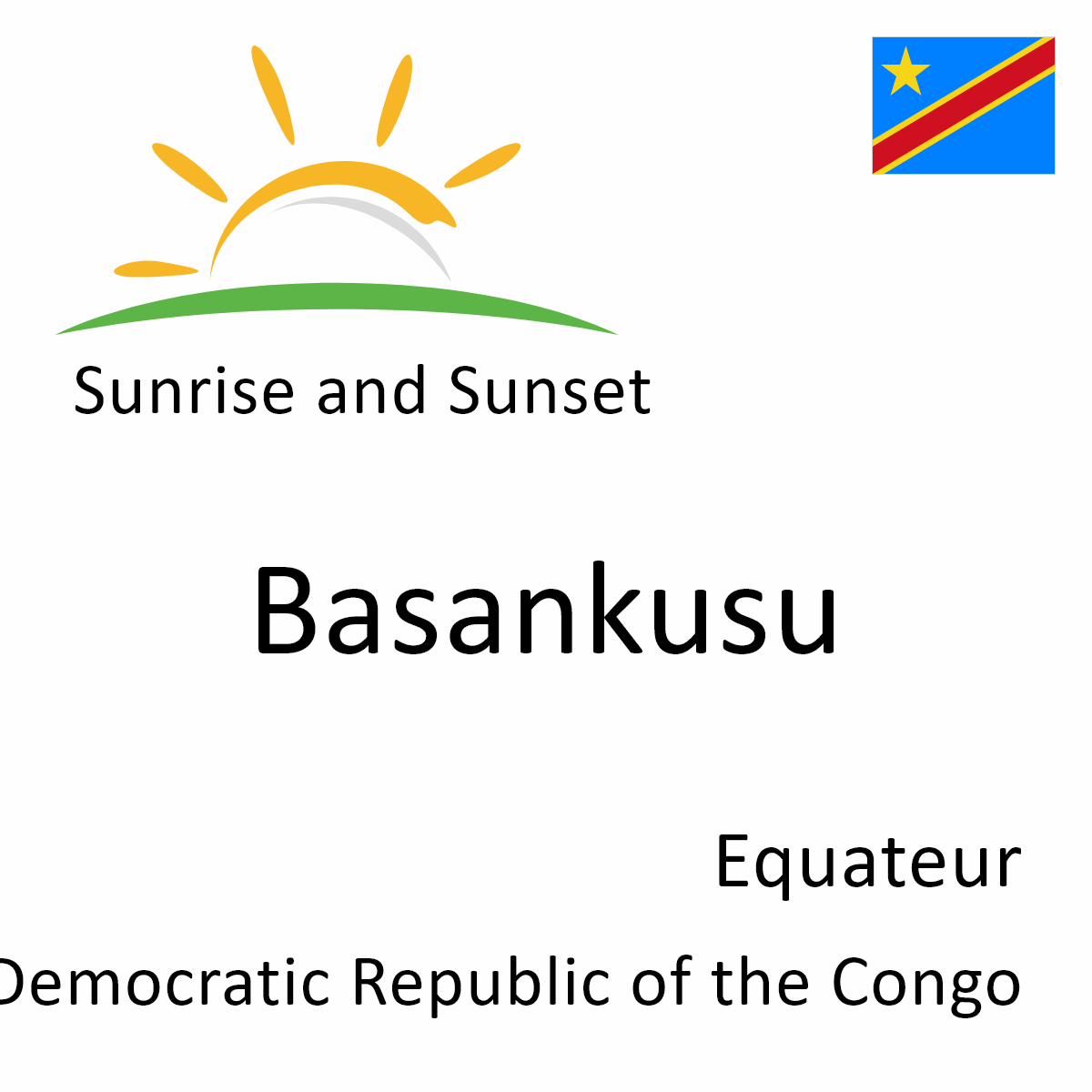 Sunrise and Sunset Times in Basankusu, Equateur, Democratic Republic of ...