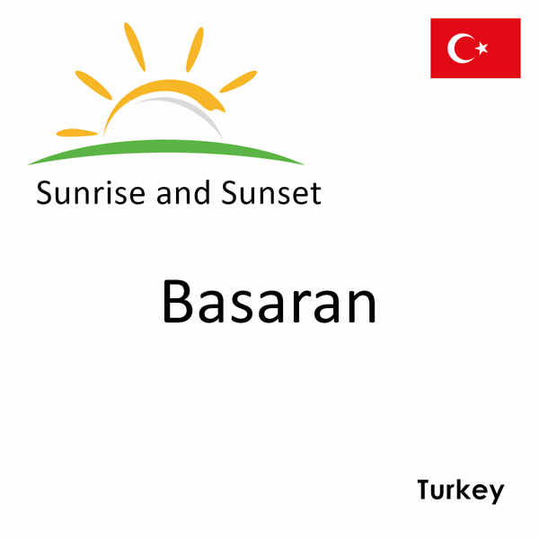 Sunrise and sunset times for Basaran, Turkey