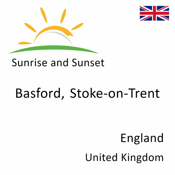 Sunrise and sunset times for Basford, Stoke-on-Trent, England, United Kingdom