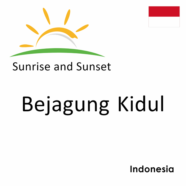 Sunrise and sunset times for Bejagung Kidul, Indonesia