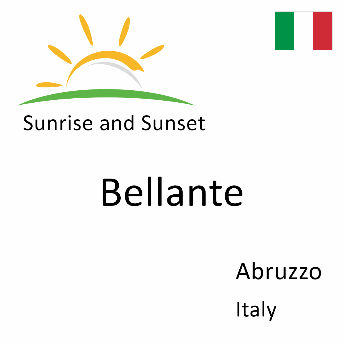 Sunrise and Sunset Times in Bellante, Abruzzo, Italy