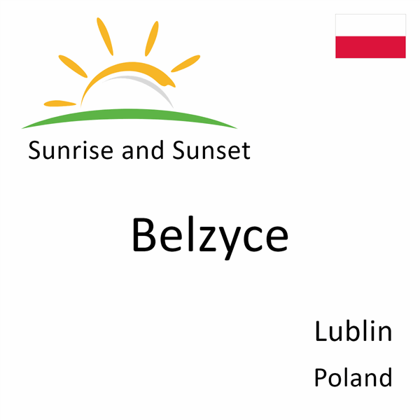 Sunrise and sunset times for Belzyce, Lublin, Poland