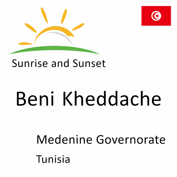 Sunrise and sunset times for Beni Kheddache, Medenine Governorate, Tunisia