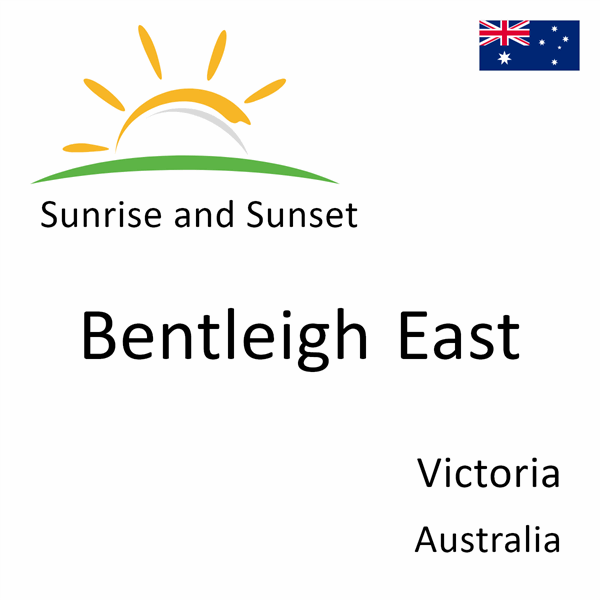 Sunrise and sunset times for Bentleigh East, Victoria, Australia