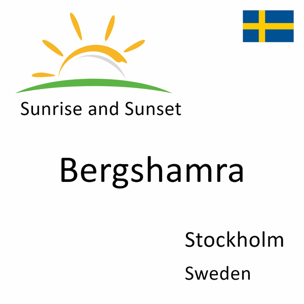 Sunrise and sunset times for Bergshamra, Stockholm, Sweden