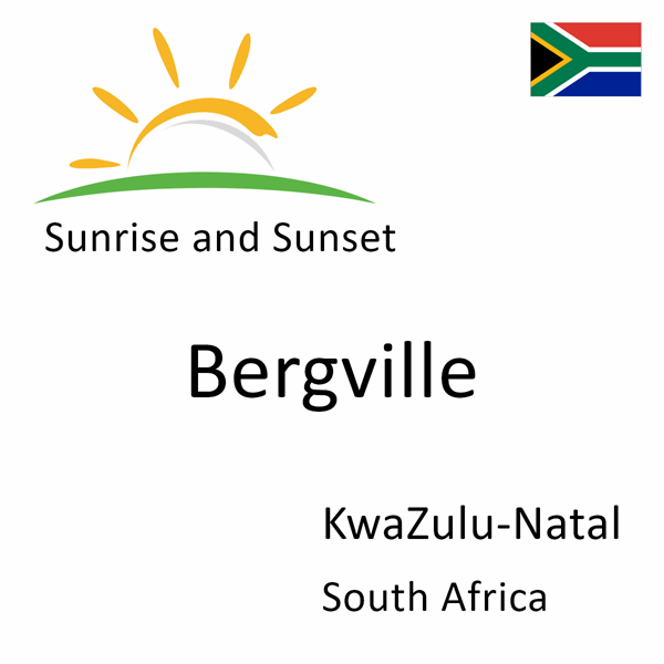 Sunrise and sunset times for Bergville, KwaZulu-Natal, South Africa