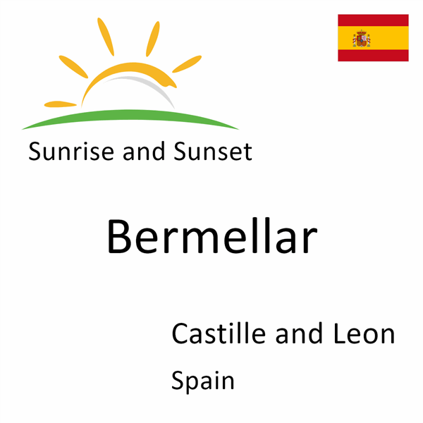 Sunrise and sunset times for Bermellar, Castille and Leon, Spain