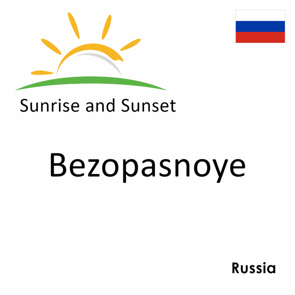 Sunrise and sunset times for Bezopasnoye, Russia